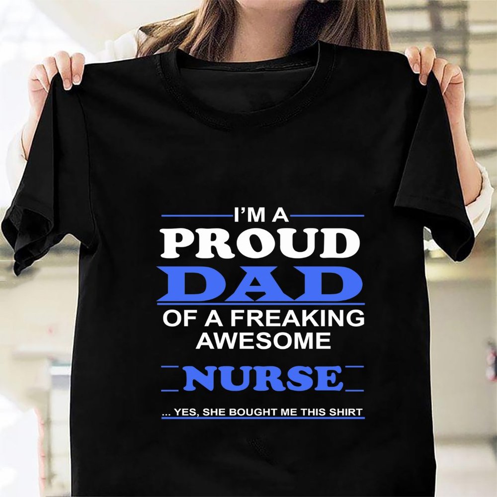 PROUD DAD OF A FREAKING AWESOME NURSE142
